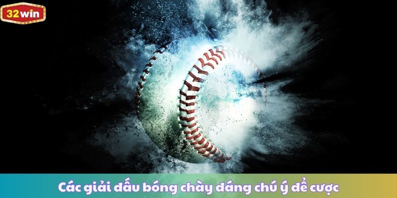 Các giải đấu bóng chày đáng chú ý để cược